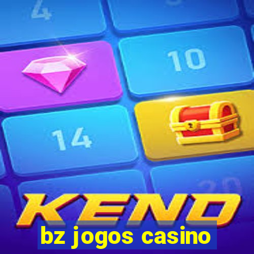 bz jogos casino